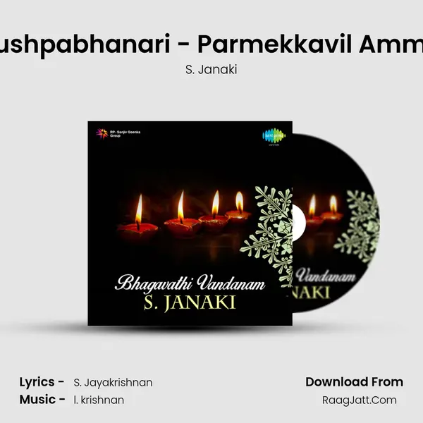 Pushpabhanari - Parmekkavil Amma MP3 Song by S. Janaki Cover