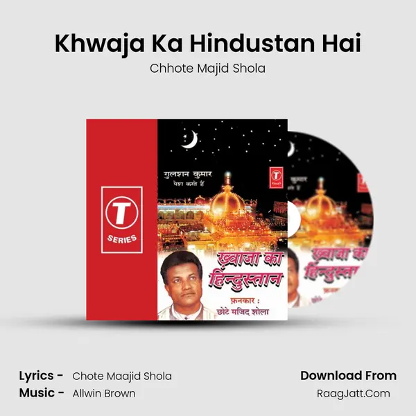 Khwaja Ka Hindustan Hai MP3 Song by Chhote Majid Shola Cover