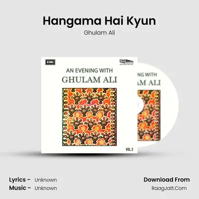 Hangama Hai Kyun MP3 Song by Ghulam Ali Cover