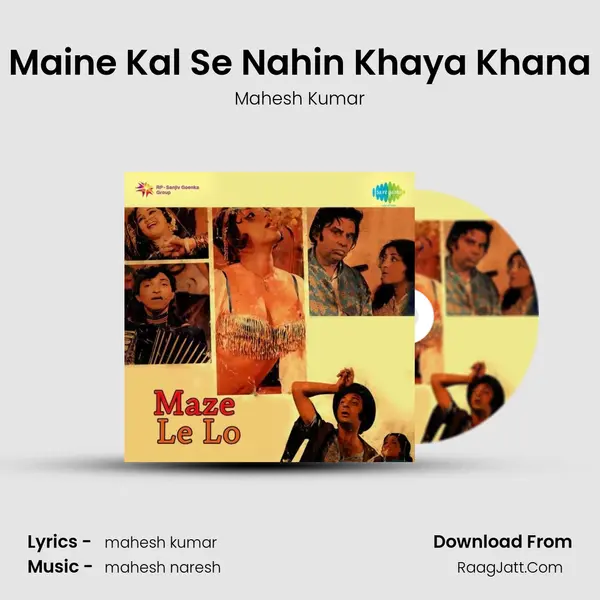 Maine Kal Se Nahin Khaya Khana MP3 Song by Mahesh Kumar Cover