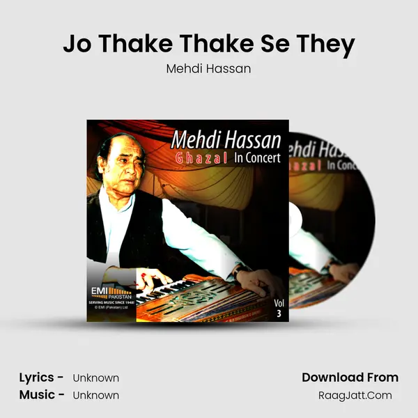 Jo Thake Thake Se They MP3 Song by Mehdi Hassan Cover