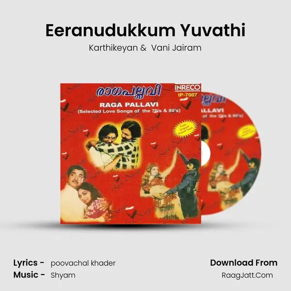 Eeranudukkum Yuvathi MP3 Song by Karthikeyan Cover