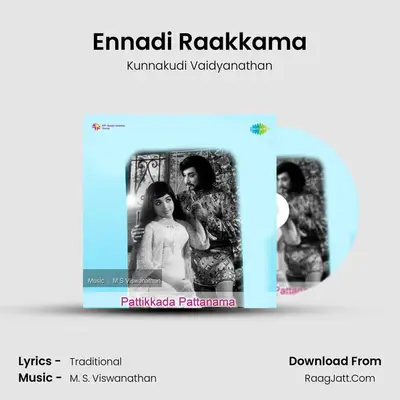 Ennadi Raakkama MP3 Song by Kunnakudi Vaidyanathan Cover