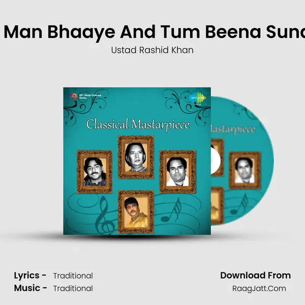 More Man Bhaaye And Tum Beena Suna Sab MP3 Song by Ustad Rashid Khan Cover