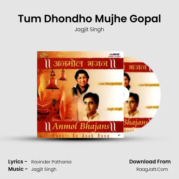 Tum Dhondho Mujhe Gopal MP3 Song by Jagjit Singh Cover