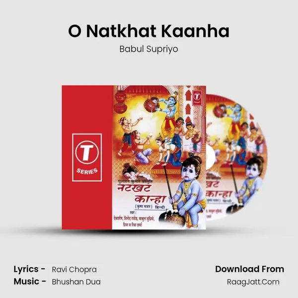 O Natkhat Kaanha MP3 Song by Babul Supriyo Cover