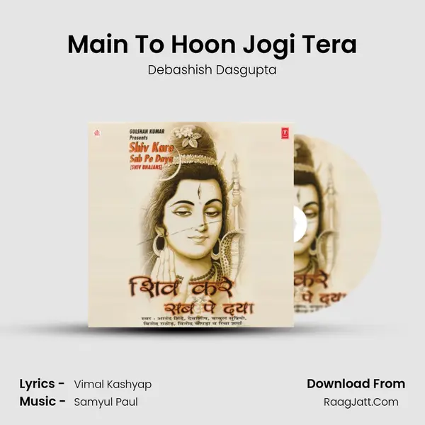 Main To Hoon Jogi Tera MP3 Song by Debashish Dasgupta Cover