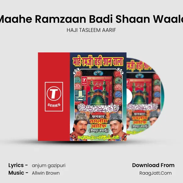 Maahe Ramzaan Badi Shaan Waala MP3 Song by HAJI TASLEEM AARIF Cover