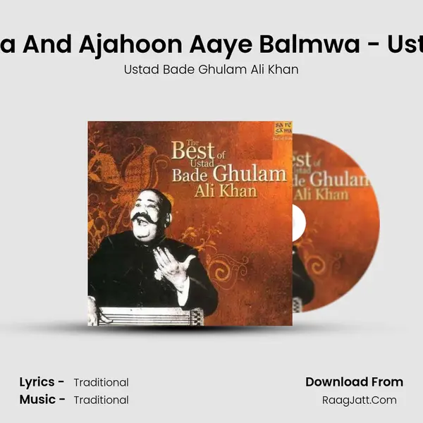 Khayal - Re Mana He Mana And Ajahoon Aaye Balmwa - Ustad Bade Ghulam Ali Khan MP3 Song by Ustad Bade Ghulam Ali Khan Cover