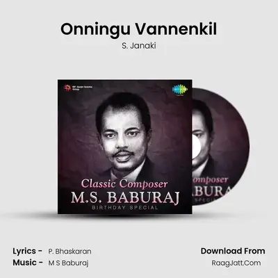 Onningu Vannenkil MP3 Song by S. Janaki Cover