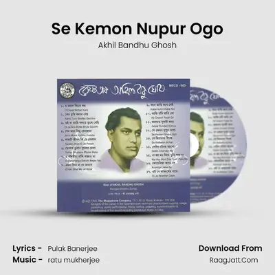 Se Kemon Nupur Ogo MP3 Song by Akhil Bandhu Ghosh Cover