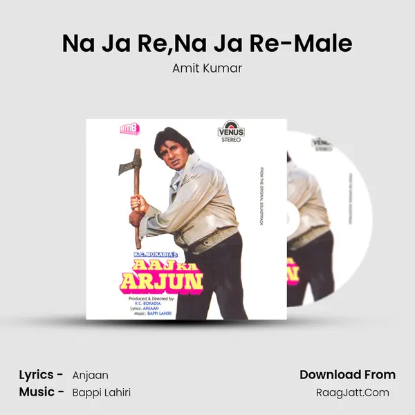 Na Ja Re,Na Ja Re-Male MP3 Song by Amit Kumar Cover
