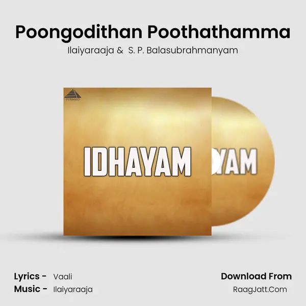 Poongodithan Poothathamma MP3 Song by Ilaiyaraaja Cover