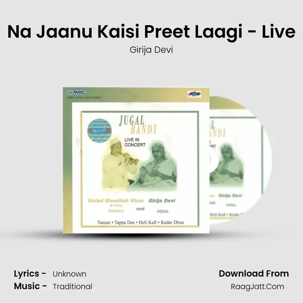 Na Jaanu Kaisi Preet Laagi - Live MP3 Song by Girija Devi Cover