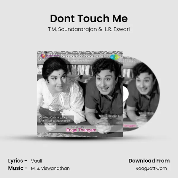 Dont Touch Me MP3 Song by T.M. Soundararajan Cover