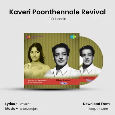 Kaveri Poonthennale Revival MP3 Song by P Suhseela Cover