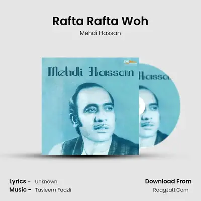 Rafta Rafta Woh MP3 Song by Mehdi Hassan Cover