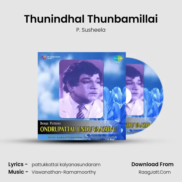 Thunindhal Thunbamillai MP3 Song by P. Susheela Cover