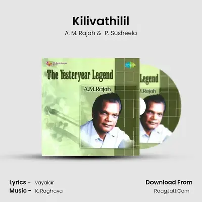 Kilivathilil MP3 Song by A. M. Rajah Cover