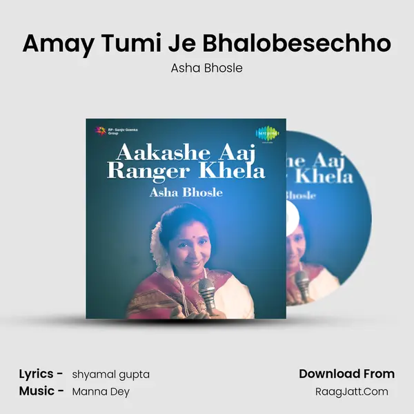 Amay Tumi Je Bhalobesechho MP3 Song by Asha Bhosle Cover
