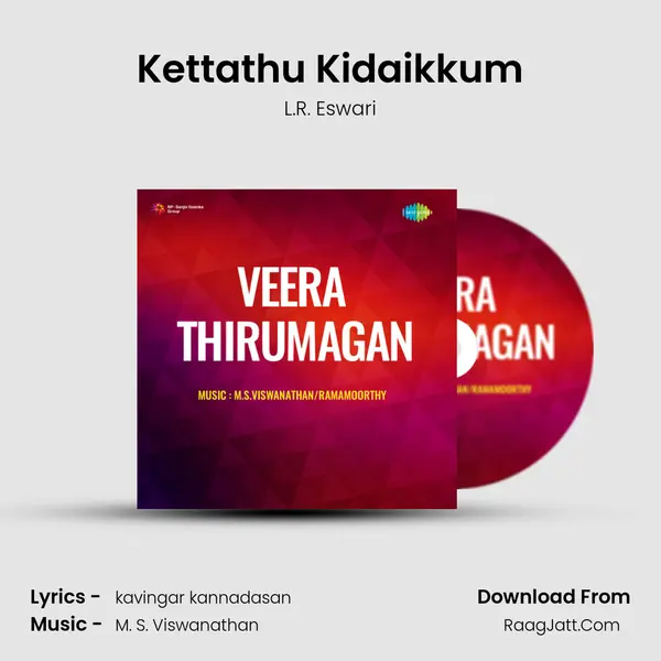 Kettathu Kidaikkum MP3 Song by L.R. Eswari Cover