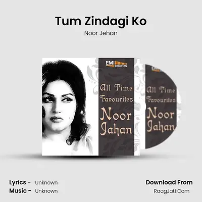 Tum Zindagi Ko MP3 Song by Noor Jehan Cover