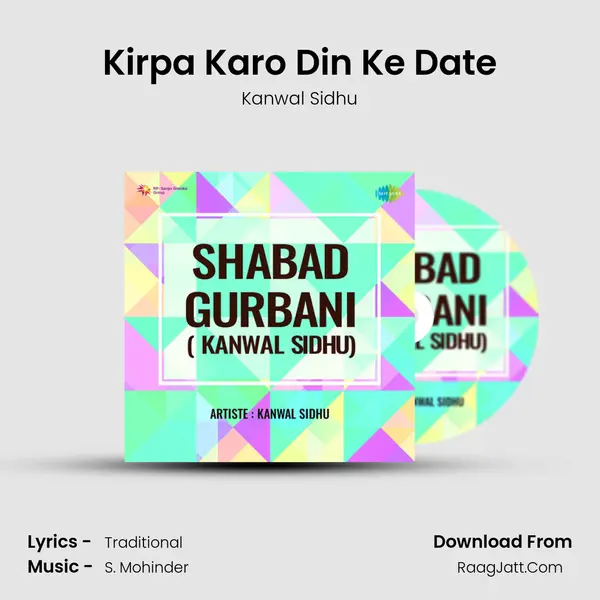Kirpa Karo Din Ke Date MP3 Song by Kanwal Sidhu Cover