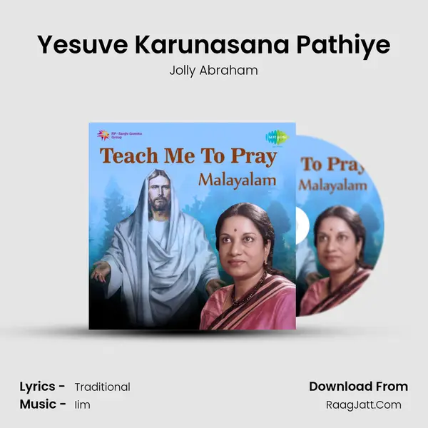Yesuve Karunasana Pathiye MP3 Song by Jolly Abraham Cover