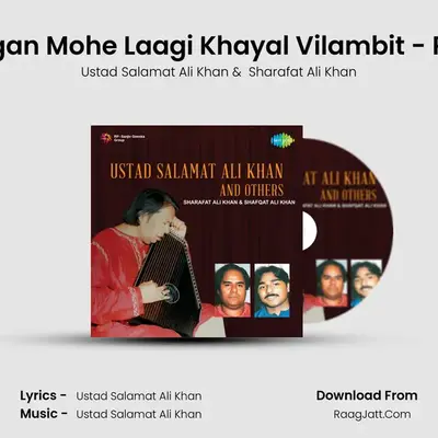 Piya More Aaye And Lagan Mohe Laagi Khayal Vilambit - Punjabi Dhamar Tarana MP3 Song by Ustad Salamat Ali Khan Cover