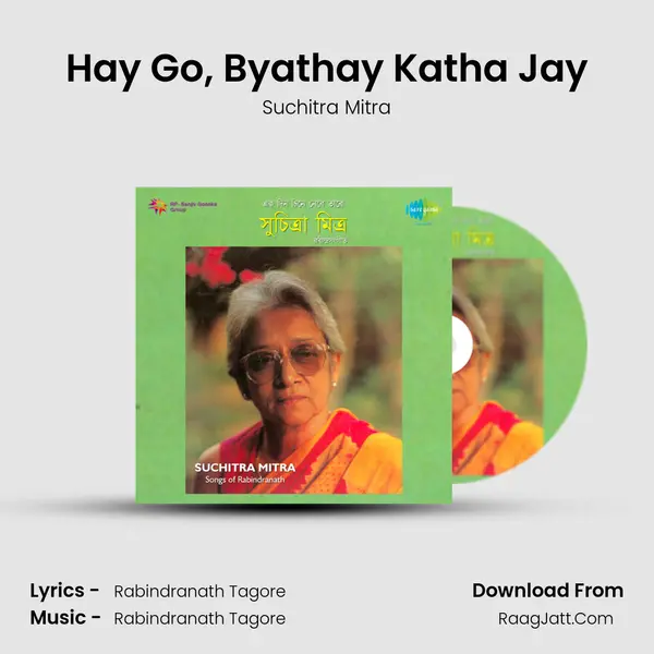 Hay Go, Byathay Katha Jay MP3 Song by Suchitra Mitra Cover