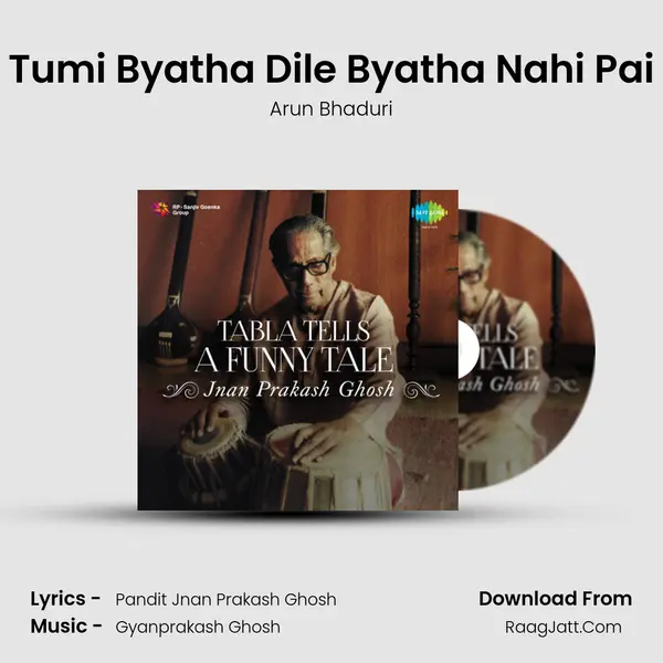 Tumi Byatha Dile Byatha Nahi Pai MP3 Song by Arun Bhaduri Cover