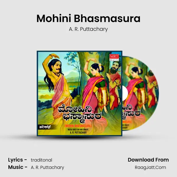 Mohini Bhasmasura - A. R. Puttachary