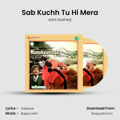 Sab Kuchh Tu Hi Mera MP3 Song by Aarti Mukherji Cover