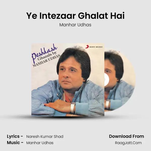 Ye Intezaar Ghalat Hai MP3 Song by Manhar Udhas Cover