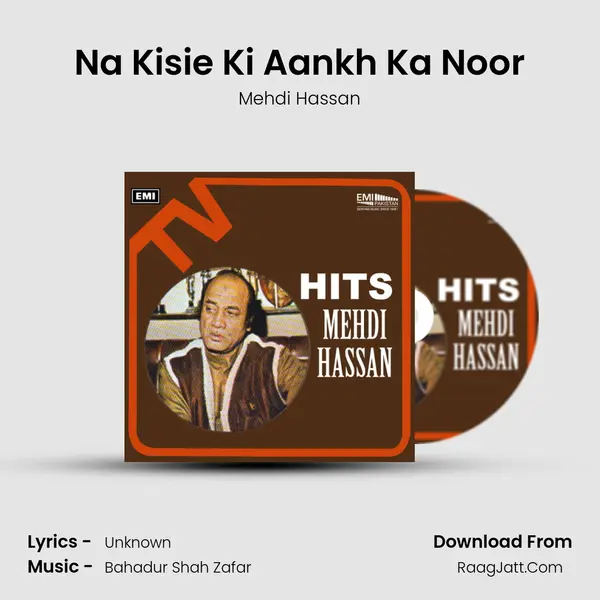 Na Kisie Ki Aankh Ka Noor MP3 Song by Mehdi Hassan Cover