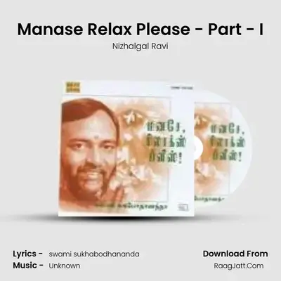 Manase Relax Please - Part - I MP3 Song by Nizhalgal Ravi Cover