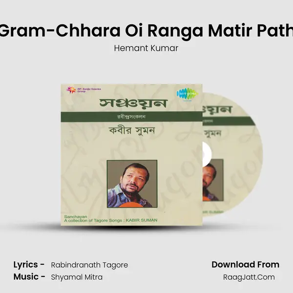 Gram-Chhara Oi Ranga Matir Path MP3 Song by Hemant Kumar Cover