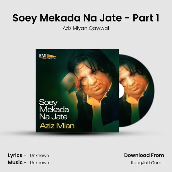 Soey Mekada Na Jate - Part 1 MP3 Song by Aziz Miyan Qawwal Cover
