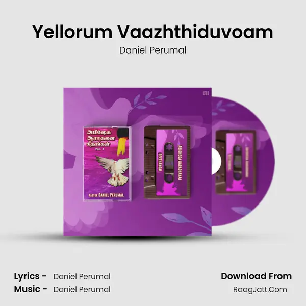 Yellorum Vaazhthiduvoam MP3 Song by Daniel Perumal Cover