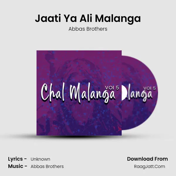 Jaati Ya Ali Malanga MP3 Song by Abbas Brothers Cover