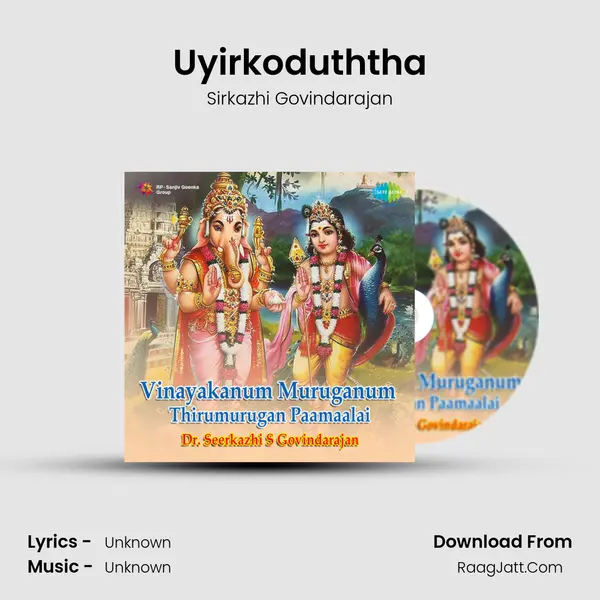 Uyirkoduththa MP3 Song by Sirkazhi Govindarajan Cover