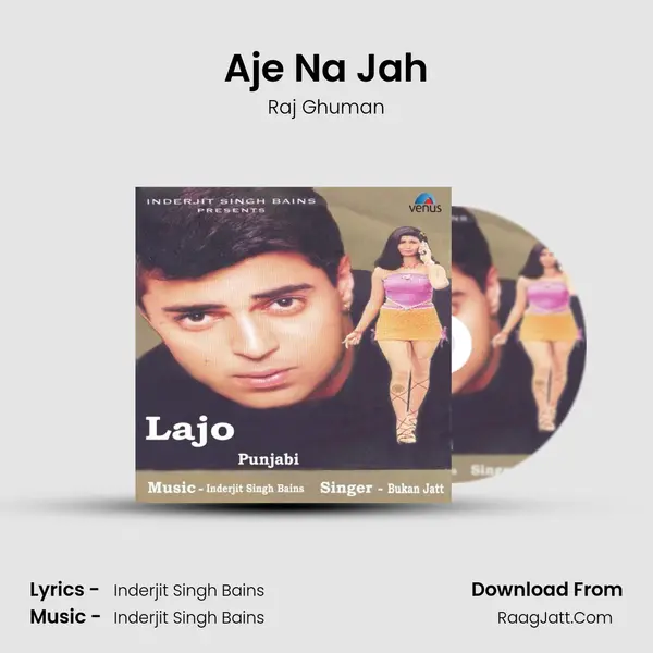 Aje Na Jah MP3 Song by Raj Ghuman Cover