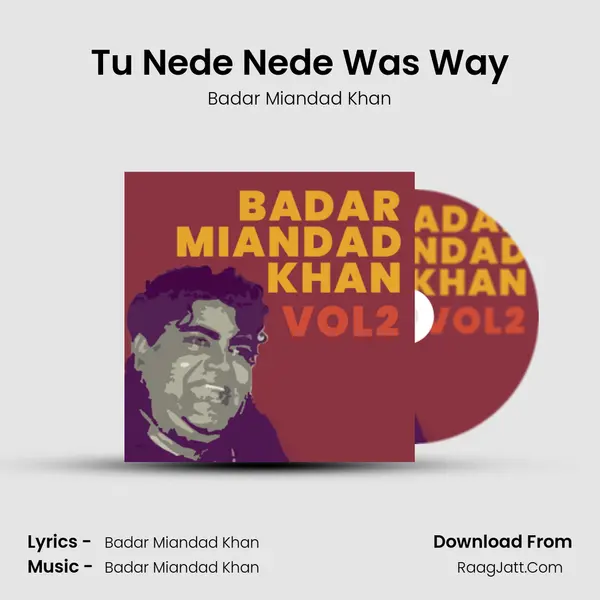 Tu Nede Nede Was Way MP3 Song by Badar Miandad Khan Cover