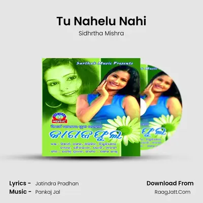 Tu Nahelu Nahi MP3 Song by Sidhrtha Mishra Cover