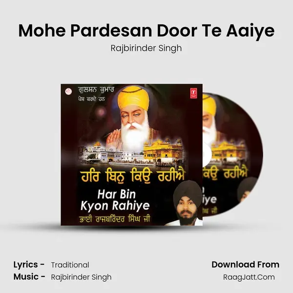 Mohe Pardesan Door Te Aaiye mp3 song