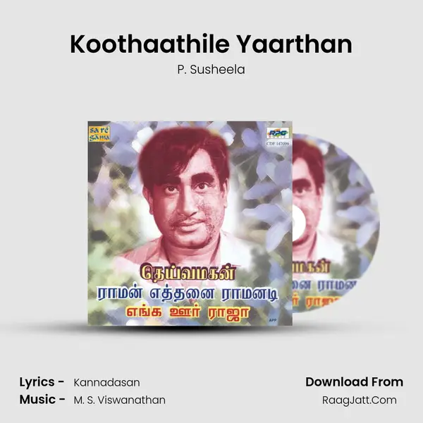 Koothaathile Yaarthan MP3 Song by P. Susheela Cover