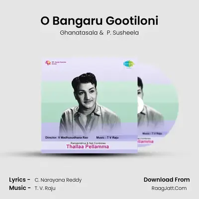 O Bangaru Gootiloni MP3 Song by Ghanatasala Cover