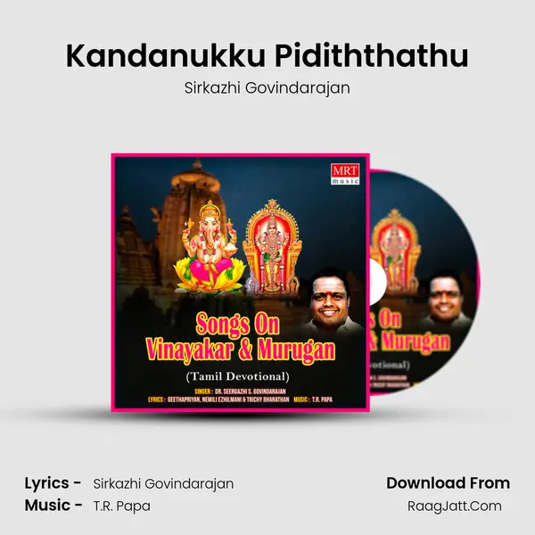 Kandanukku Pidiththathu MP3 Song by Sirkazhi Govindarajan Cover