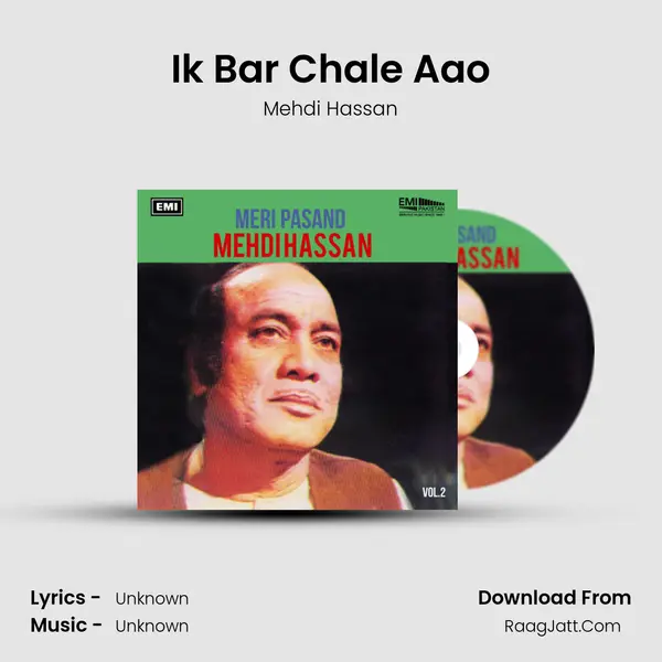 Ik Bar Chale Aao MP3 Song by Mehdi Hassan Cover