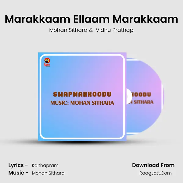 Marakkaam Ellaam Marakkaam MP3 Song by Mohan Sithara Cover